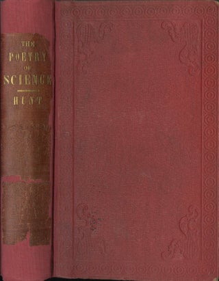 Item #13305 POETRY OF SCIENCE, OR STUDIES OF THE PHYSICAL PHENOMENA OF NATURE. Robert Hunt