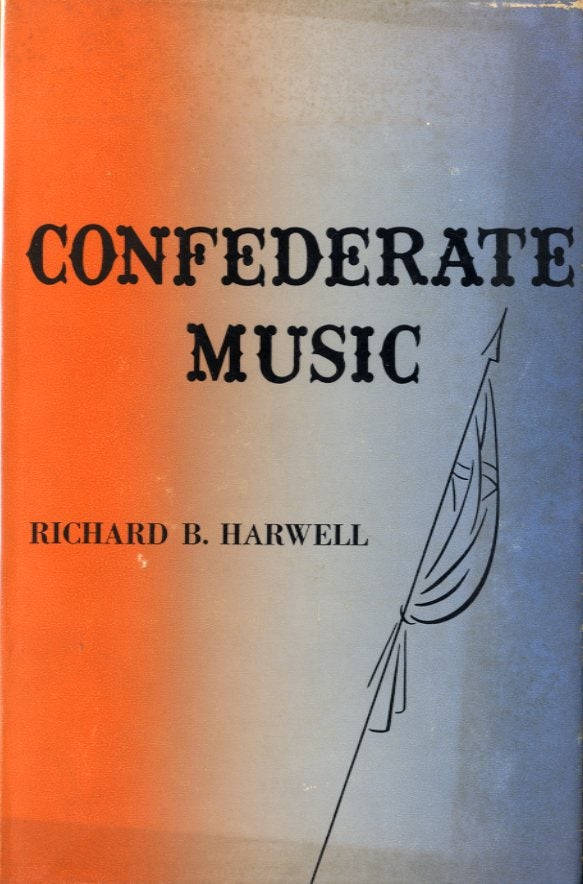 Item #16575 CONFEDERATE MUSIC. Richard B. Harwell.