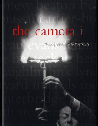 Item #17094 THE CAMERA I: PHOTOGRAPHIC SELF-PORTRAITS FROM THE AUDREY AND SYDNEY IRMAS...