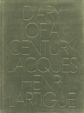 Item #18884 DIARY OF A CENTURY. Jacques Henri Lartigue