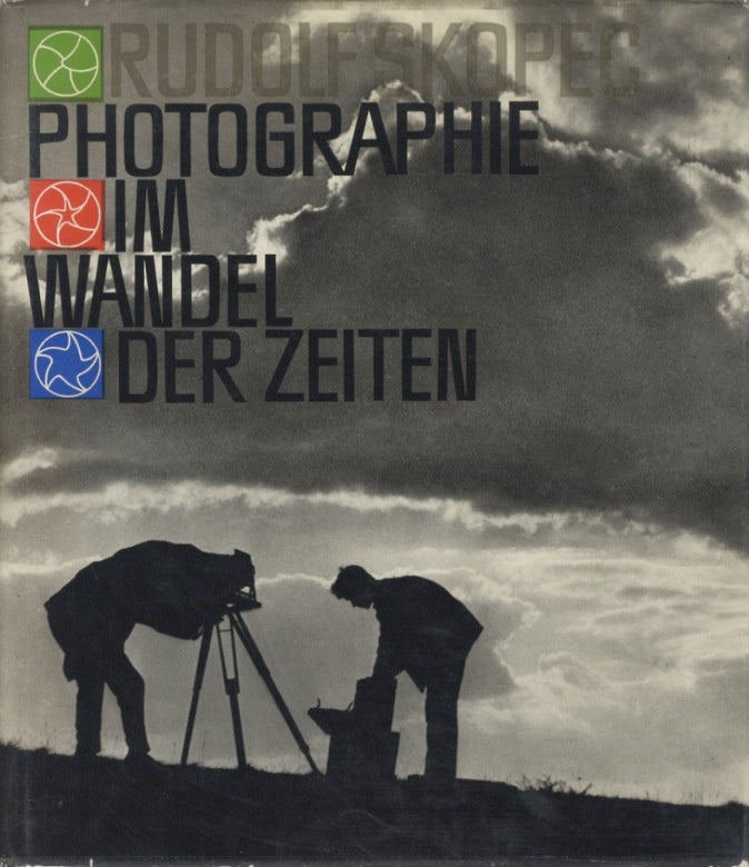 Item #19479 PHOTOGRAPHIE IM WANDEL DER ZEITEN. Rudolf Skopec.