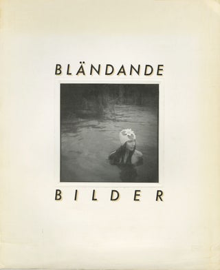 Item #19932 BLÄNDANDE BILDER: NEW TRENDS AND YOUNG PHOTOGRAPHY IN SWEDEN. Leif Wigh