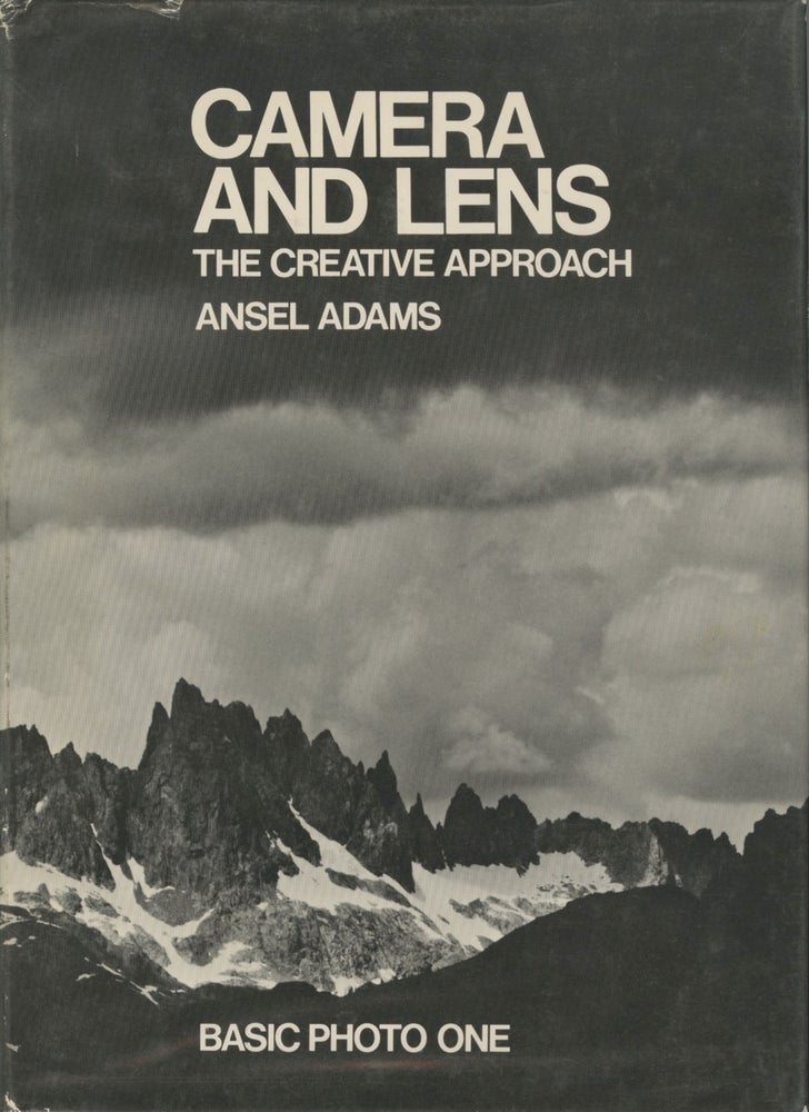 Item #23300 CAMERA AND LENS: THE CREATIVE APPROACH STUDIO, LABORATORY AND OPERATION. Ansel Adams.