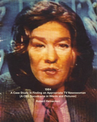 Item #25569 1984: A CASE STUDY IN FINDING AN APPROPRIATE TV NEWSWOMAN (A CBS DOCUDRAMA IN WORDS...