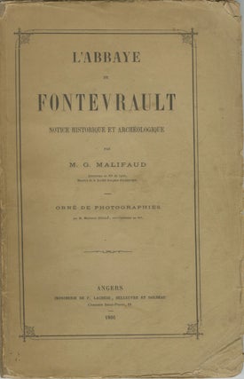 Item #25974 L'ABBAYE DE FONTEVRAULT: NOTICE HISTORIQUE ET ARCHEOLOGIQUE. G. Malifaud