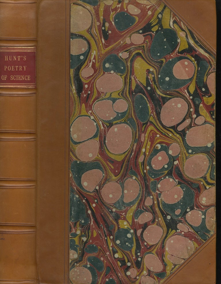 Item #26214 POETRY OF SCIENCE, OR STUDIES OF THE PHYSICAL PHENOMENA OF NATURE. Robert Hunt.