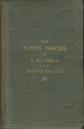 Item #26232 THE TANNIN PROCESS. C. Russell, Major