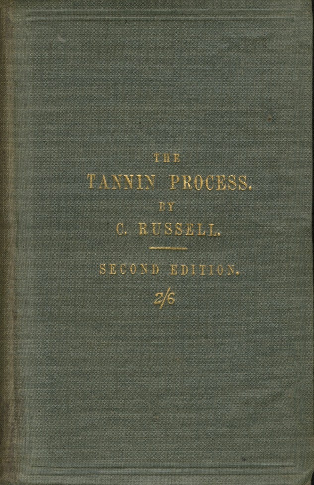 Item #26232 THE TANNIN PROCESS. C. Russell, Major.