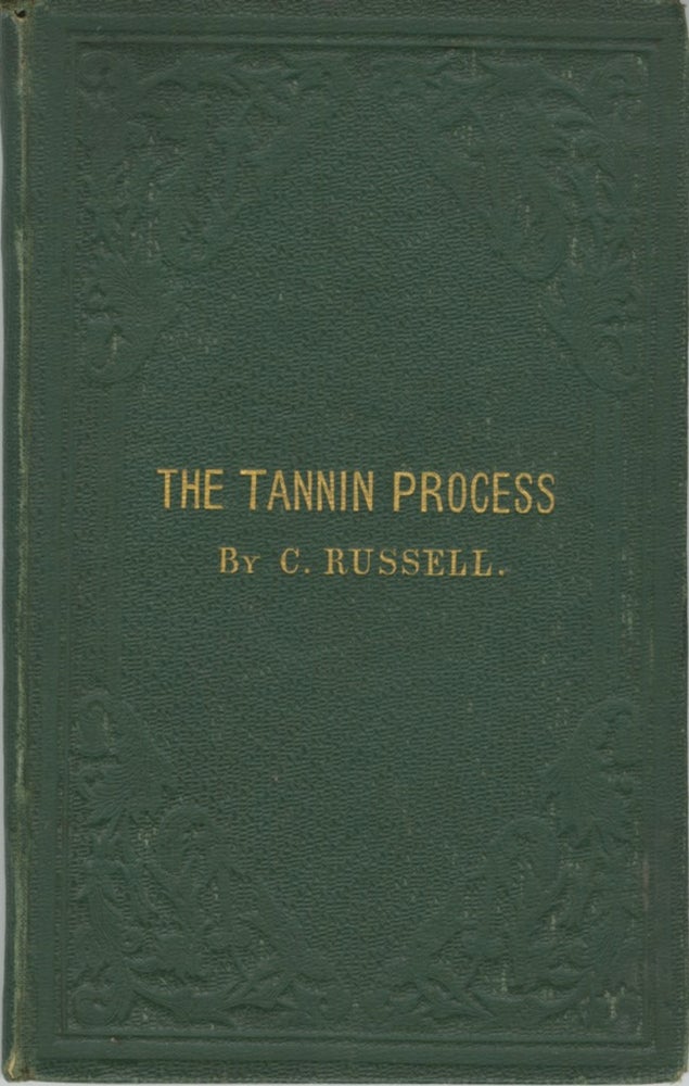 Item #26333 THE TANNIN PROCESS. C. Russell.