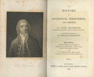 Item #26334 A HISTORY OF INVENTIONS, DISCOVERIES, AND ORIGINS. Johann Beckmann