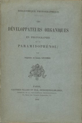 Item #26533 LES DÉVELOPPATEURS ORGANIQUES EN PHOTOGRAPHIE ET LE PARAMIDOPHÉNOL. Auguste...