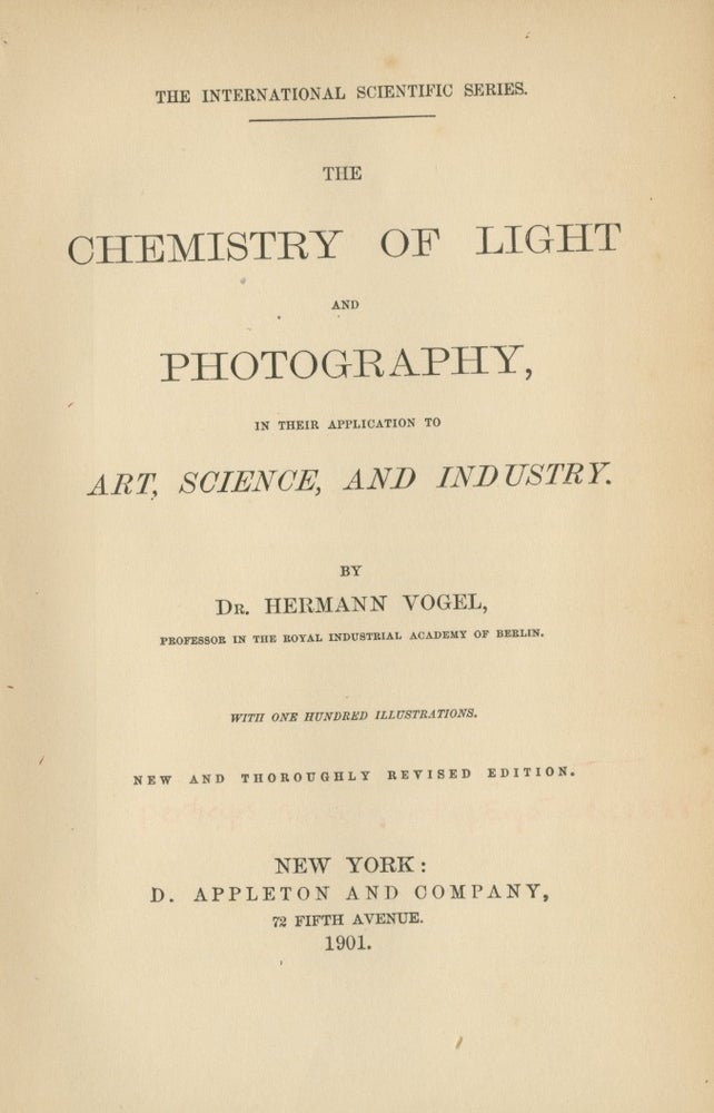 Item #26633 THE CHEMISTRY OF LIGHT AND PHOTOGRAPHY:. Hermann Vogel.