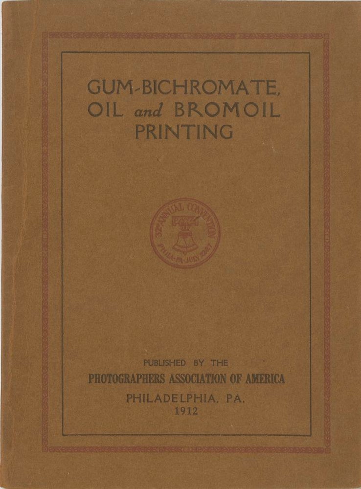 Item #26747 INSTRUCTIONS IN THE GUM-BICHROMATE, OIL AND BROMOIL PRINTING PROCESSES. H. Oliver Bodine.