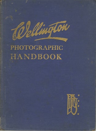 Item #26775 WELLINGTON PHOTOGRAPHIC HANDBOOK. Wellington, Ltd Ward