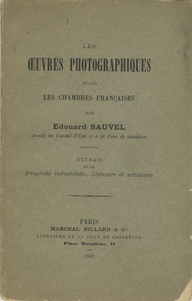 Item #27010 LES OEUVRES PHOTOGRAPHIQUES: DEVANT LES CHAMBRES FRANÇAISES. Edouard Sauvel.