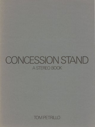 Item #27186 CONCESSION STAND: A STEREO BOOK. Tom Petrillo
