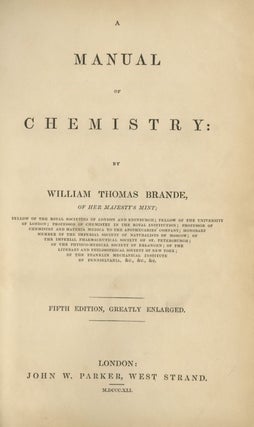 Item #27646 A MANUAL OF CHEMISTRY. William Thomas Brande