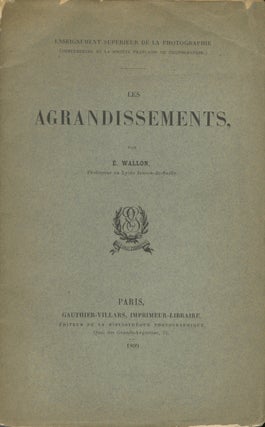 Item #27898 LES AGRANDISSEMENTS. E. Wallon, Étienne