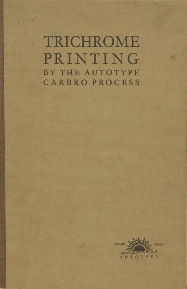 Item #28798 TRICHROME PRINTING BY THE AUTOTYPE CARBRO PROCESS. Autotype Company.