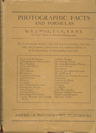 Item #28868 PHOTOGRAPHIC FACTS AND FORMULAS. E. J. Wall