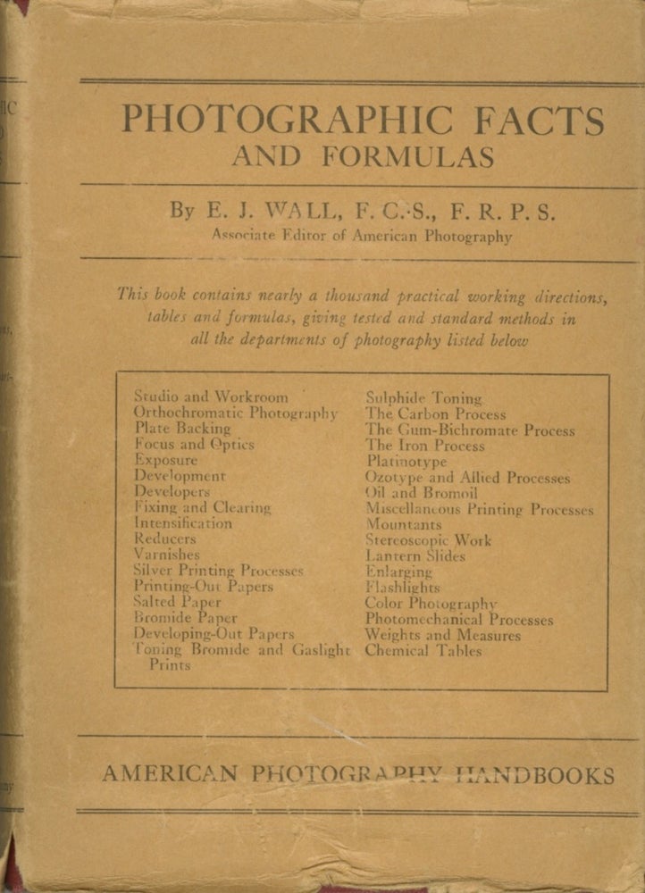 Item #28868 PHOTOGRAPHIC FACTS AND FORMULAS. E. J. Wall.