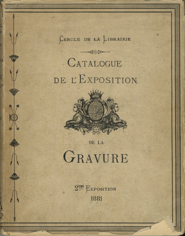 Item #28872 CATALOGUE DE L'EXPOSITION DE GRAVURES ANCIENNES ET MODERNES. 4 JUILLET 1881. Georges Duplessis.