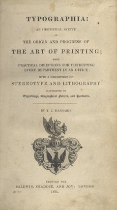 Item #28919 TYPOGRAPHIA: AN HISTORICAL SKETCH OF THE ORIGIN AND PROGRESS OF THE ART OF PRINTING;...