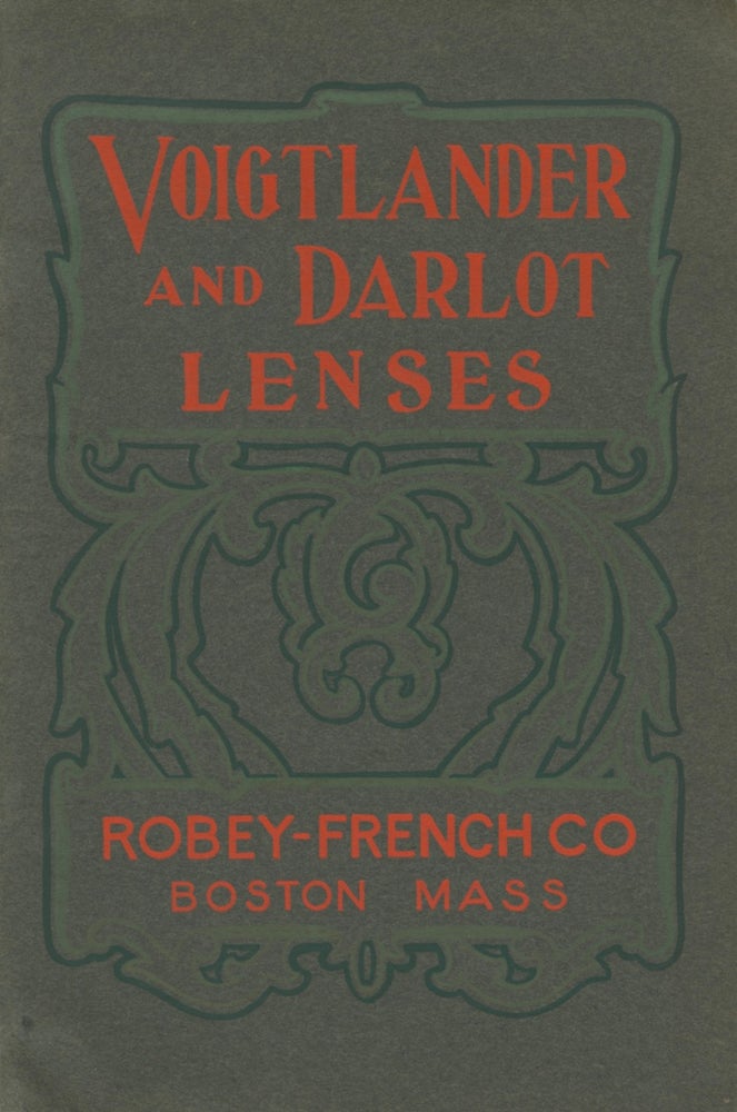 Item #29138 PRICE LIST OF VOIGTLANDER & SONS AND DARLOT LENSES, 1905-6. VOIGTLÄNDER, Robey-French Co.
