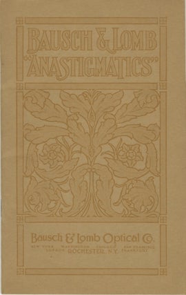 Item #29153 ANASTIGMATICS. Bausch, Lomb Optical Co