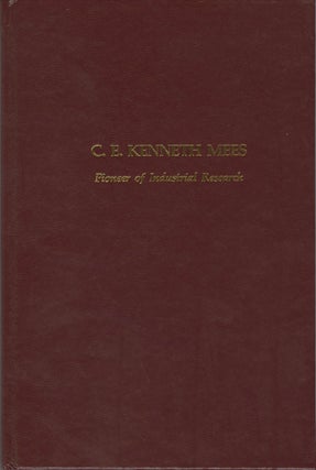 Item #29694 A BIOGRAPHY - AUTOBIOGRAPHY OF CHARLES EDWARD KENNETH MEES, PIONEER OF INDUSTRIAL...
