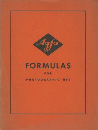 Item #29716 AGFA FORMULAS FOR PHOTOGRAPHIC USE. Agfa Ansco