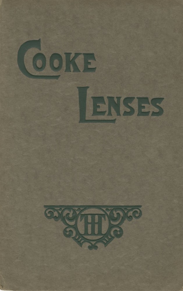 Item #29804 A CATALOG OF COOKE ANASTIGMATS FOR FINE PHOTOGRAPHY: WITH "HELPS TO PHOTOGRAPHERS" Taylor Taylor, Ltd Hobson.