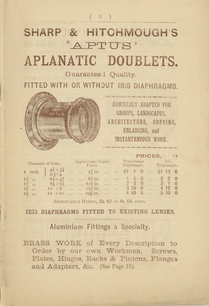 Item #29831 SHARP & HITCHMOUGH'S 'APTUS' APLANATIC DOUBLETS... FITTED WITH OR WITHOUT IRIS DIAPHRAGMS. ADMIRABLY ADAPTED FOR GROUPS, LANDSCAPES, ARCHITECTURE, COPYING, ENLARGING AND INSTANTANEOUS WORK. Sharp, Hitchmough.
