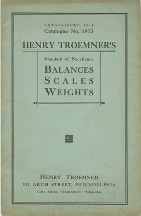 Item #29998 HENRY TROEMNER'S SCALES AND WEIGHTS FOR DRUGGISTS, JEWELERS AND OTHER COMMERCIAL AND...