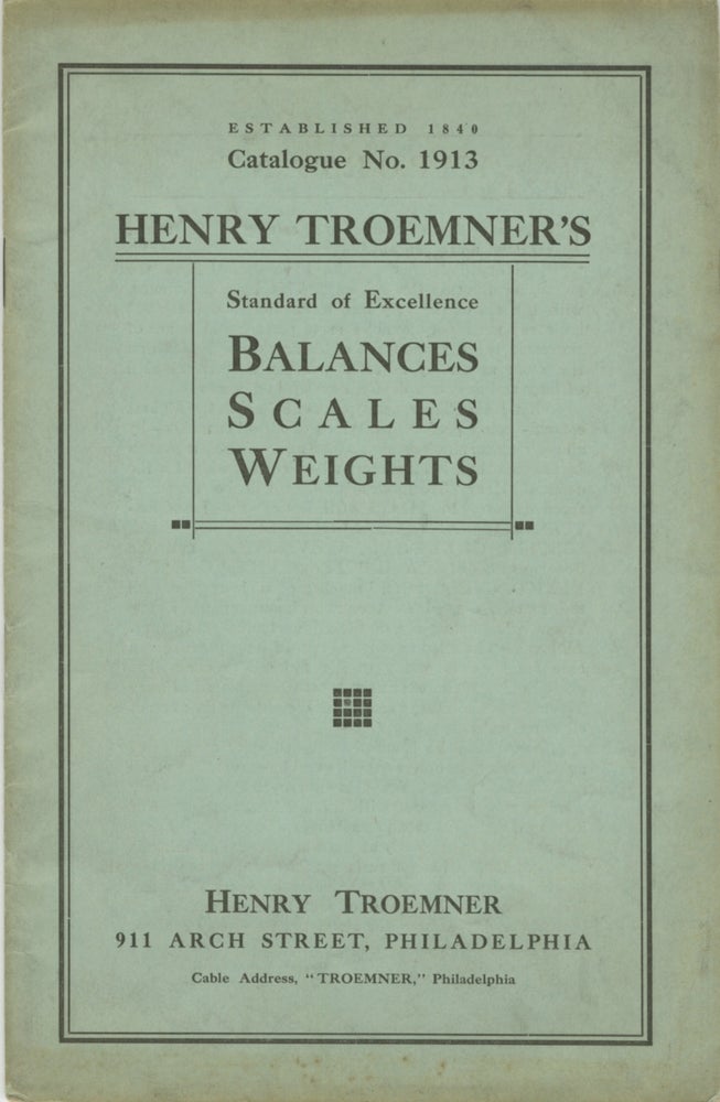 Item #29998 HENRY TROEMNER'S SCALES AND WEIGHTS FOR DRUGGISTS, JEWELERS AND OTHER COMMERCIAL AND SCIENTIFIC PURPOSES. Henry Troemner.