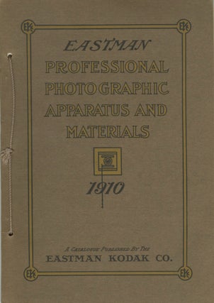 Item #30001 EASTMAN PROFESSIONAL PHOTOGRAPHIC APPARATUS AND MATERIALS. 1910. Eastman Kodak Company
