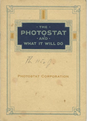 Item #30087 THE PHOTOSTAT AND WHAT IT WILL DO. Photostat Corporation