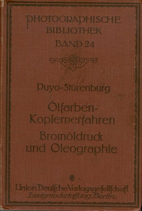 Item #31116 DAS ÖLFARBEN-KOPIEVERFAHREN. C. Puyo, Emile Joachim Constant