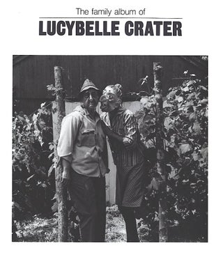 Item #31614 THE FAMILY ALBUM OF LUCYBELLE CRATER. Ralph Eugene Meatyard