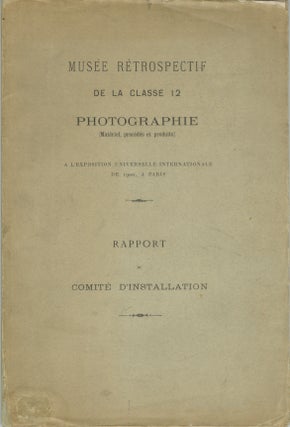 Item #32023 MUSÉE RÉTROSPECTIF DE LA CLASSE 12, PHOTOGRAPHIE (MATÉRIEL, PROCÉDES ET PRODUITS)...