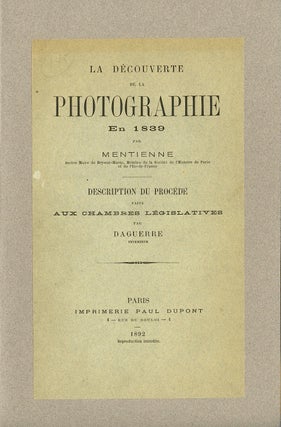 Item #32038 LA DÉCOUVERTE DE LA PHOTOGRAPHIE EN 1839:. Adrien Mentienne