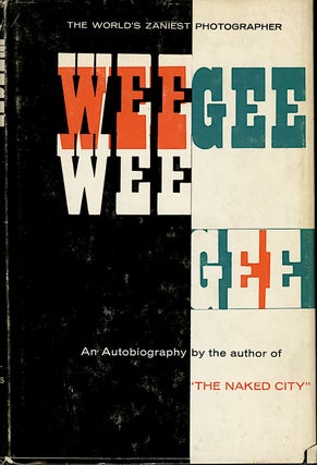 WEEGEE BY WEEGEE: AN AUTOBIOGRAPHY.