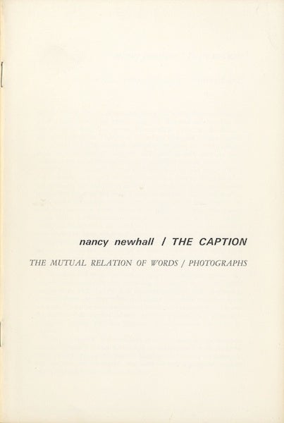 Item #50373 THE CAPTION: THE MUTUAL RELATION OF WORDS/ PHOTOGRAPHS. Nancy Newhall.