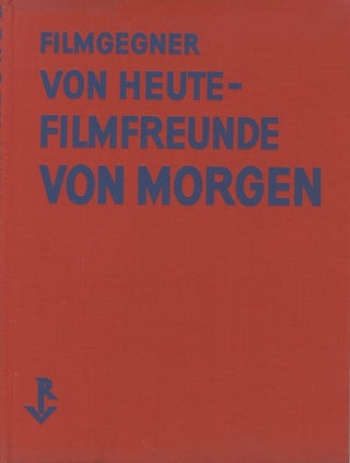 FILMGEGNER VON HEUTE - FILMFREUNDE VON MORGEN.