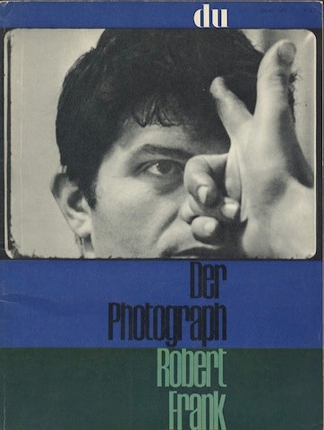Item #50508 DER PHOTOGRAPH ROBERT FRANK [with] ROBERT FRANK PART TWO:. ROBERT FRANK, Willy Rotzler, introduction.
