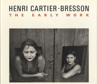 Item #50605 HENRI CARTIER-BRESSON: THE EARLY WORK. Peter Galassi
