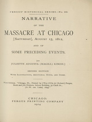Item #50757 NARRATIVE OF THE MASSACRE AT CHICAGO (SATURDAY), AUGUST 15, 1812, AND OF SOME...