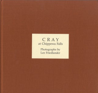 Item #50945 CRAY AT CHIPPEWA FALLS. Lee Friedlander