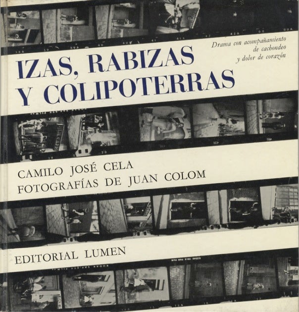 Item #51133 IZAS, RABIZAS Y COLIPOTERRAS: DRAMA CON ACOMPAÑAMIENTO DE CACHONDEO Y DOLOR DE CORAZÓN. Camilo José Cela.