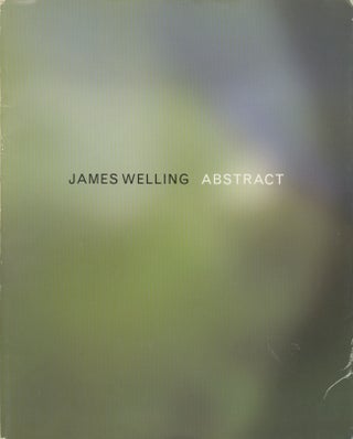 Item #51173 JAMES WELLING: ABSTRACT. James Welling